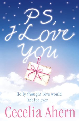 P.S. I Love You by Cecelia Ahern