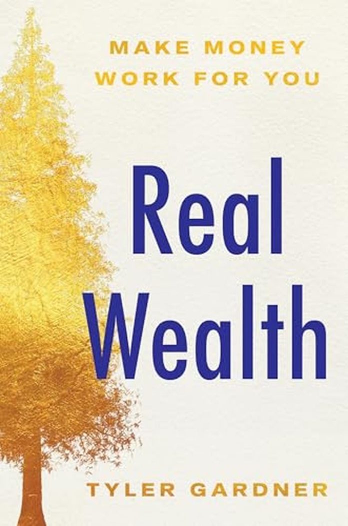 Real Wealth: Make Money Work for You by Tyler Gardner book cover