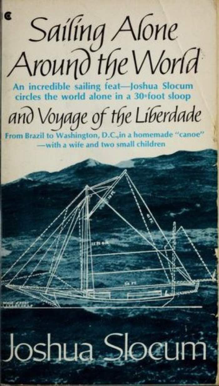 Sailing Alone Around the World by Joshua Slocum