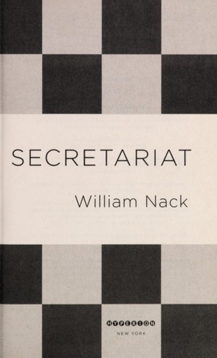 Secretariat: The Making of a Champion by William Nack