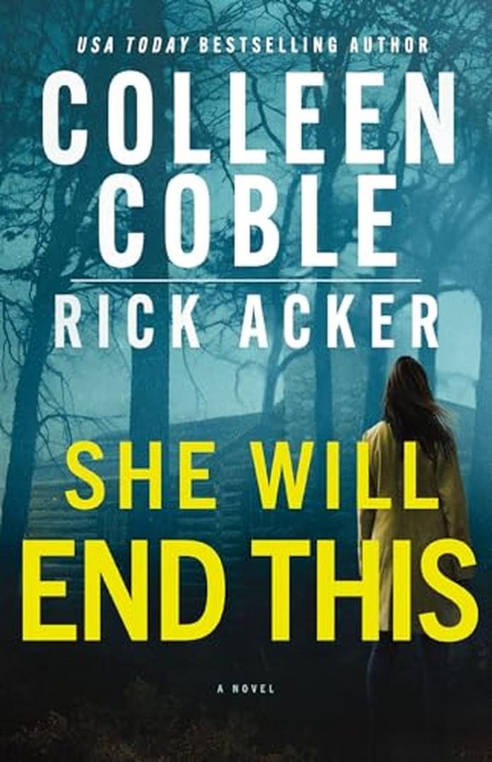 She Will End This by Colleen Coble, Rick Acker book cover