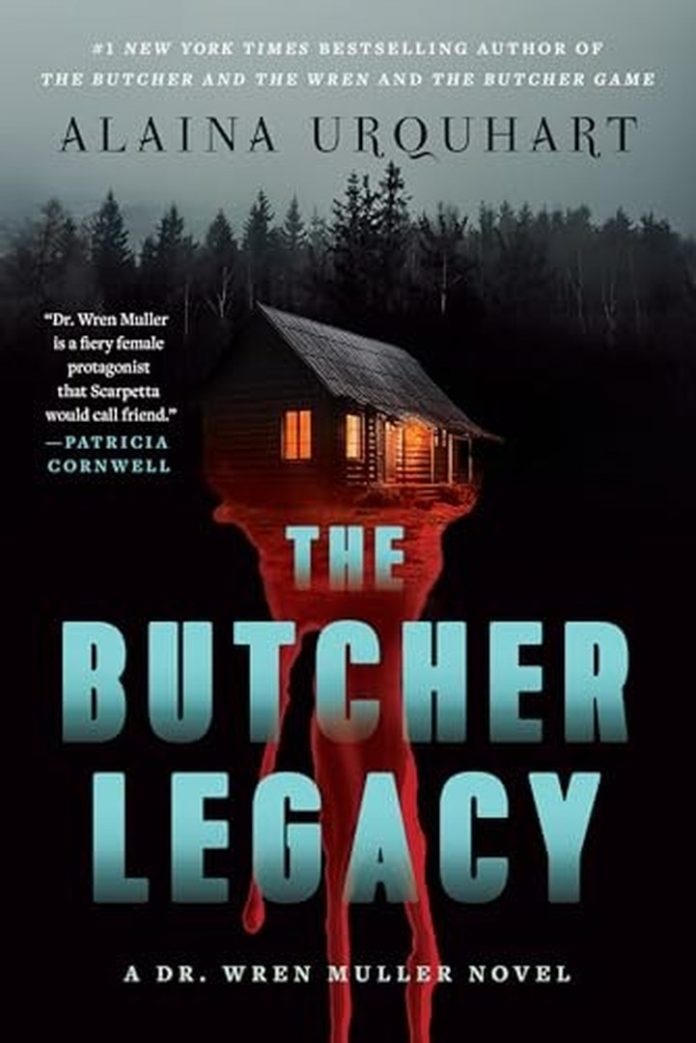 The Butcher Legacy: A Dr. Wren Muller Novel by Alaina Urquhart book cover
