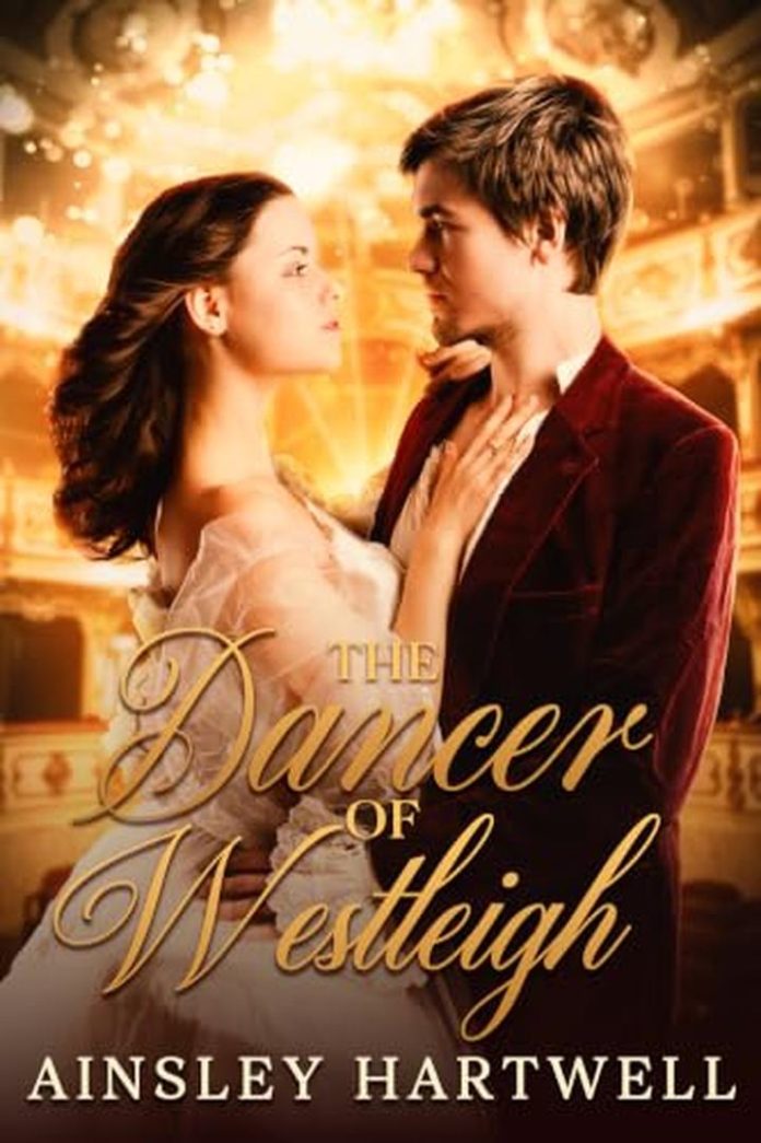 The Dancer of Westleigh by Ainsley Hartwell book cover