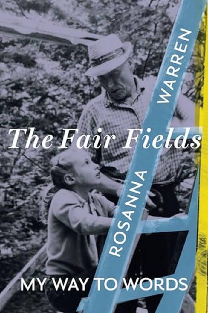 The Fair Fields: My Way to Words by Rosanna Warren book cover