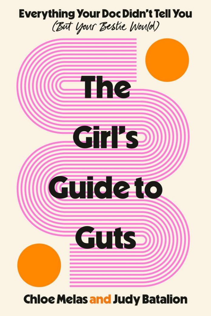 The Girl’s Guide to Guts: Everything Your Doc Didn’t Tell You by Chloe Melas, Judy Batalion book cover
