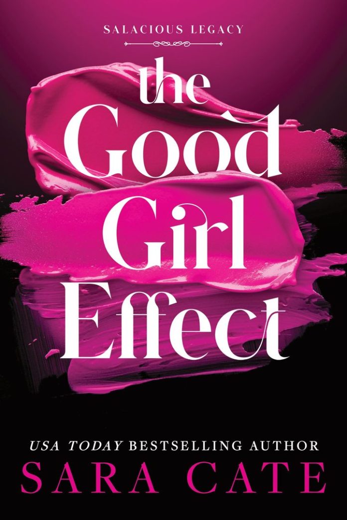 The Good Girl Effect by Sara Cate book cover