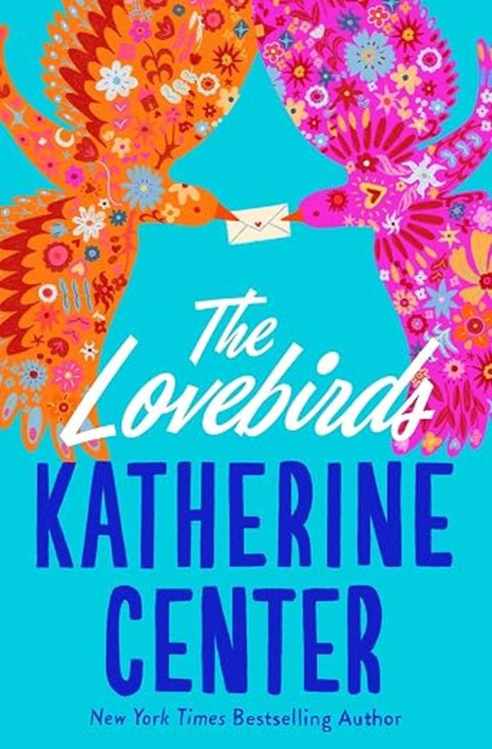 The Lovebirds by Katherine Center book cover