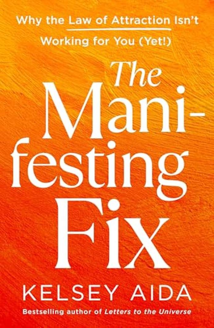 The Manifesting Fix: Why the Law of Attraction Isn’t Working for You by Kelsey Aida book cover