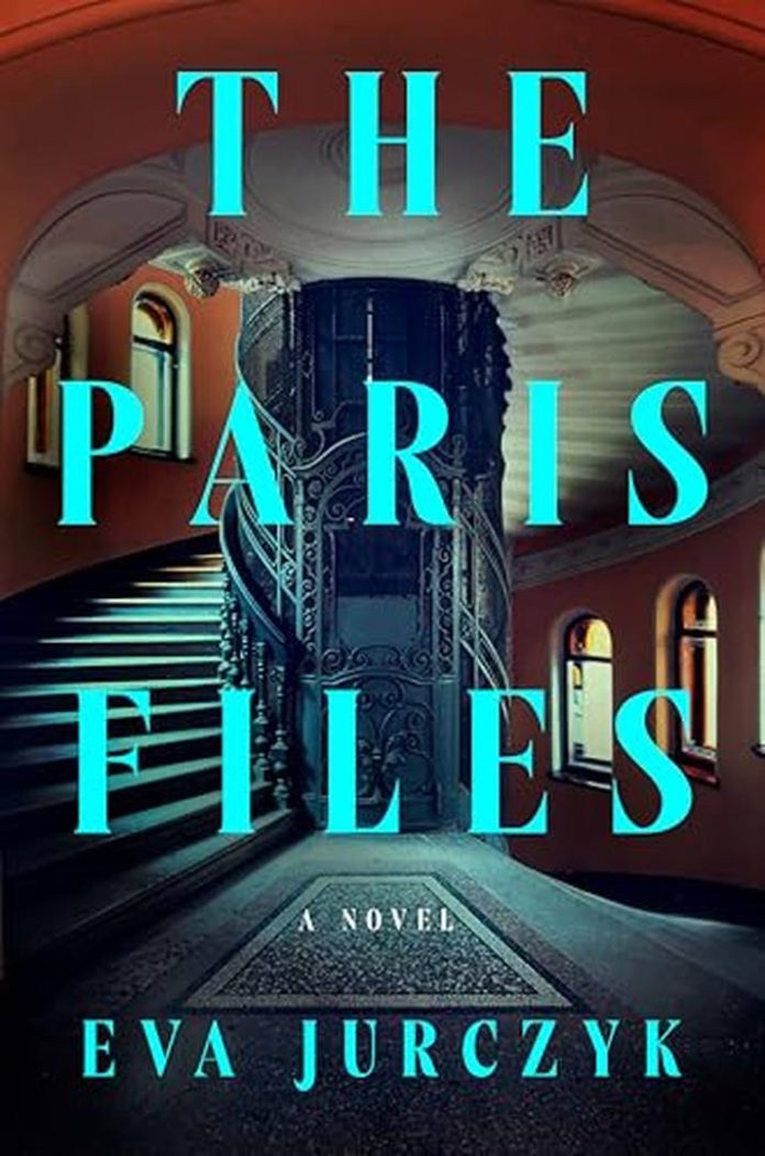 The Paris Files: A Novel by Eva Jurczyk book cover