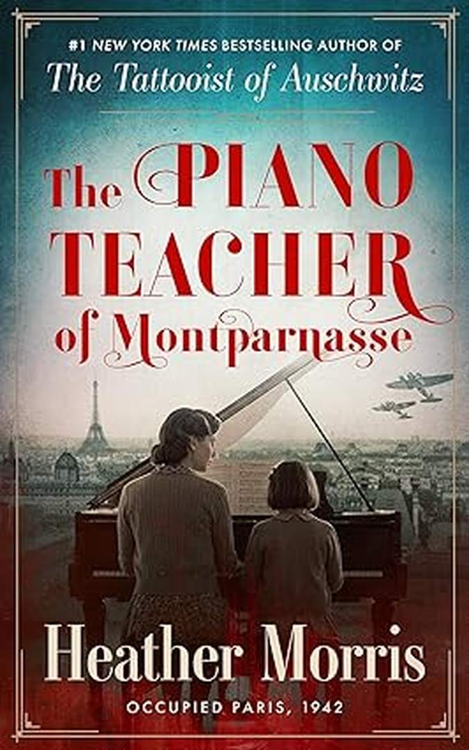 The Piano Teacher of Montparnasse by Heather Morris book cover