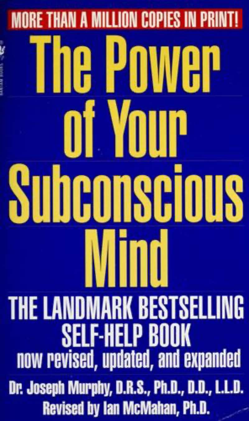 The Power of Your Subconscious by Joseph Murphy