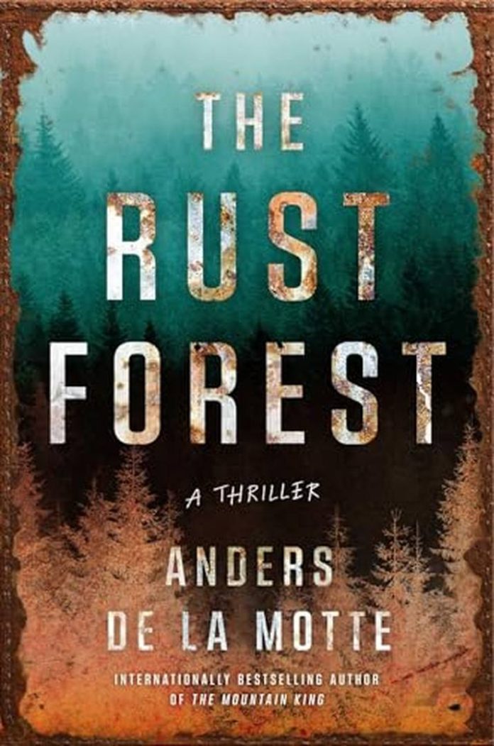The Rust Forest: A Thriller by Anders de la Motte book cover