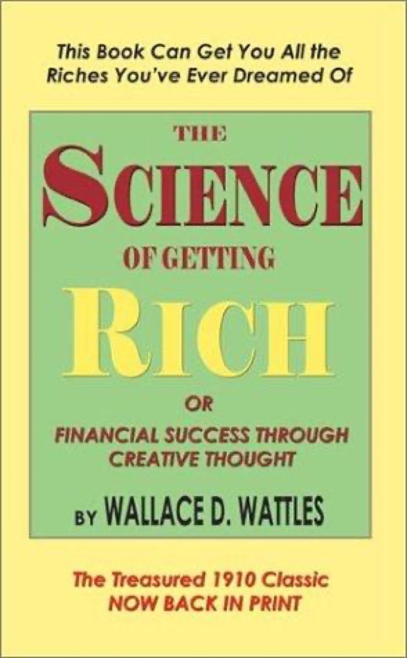 The Science of Getting Rich by Wallace Wattles