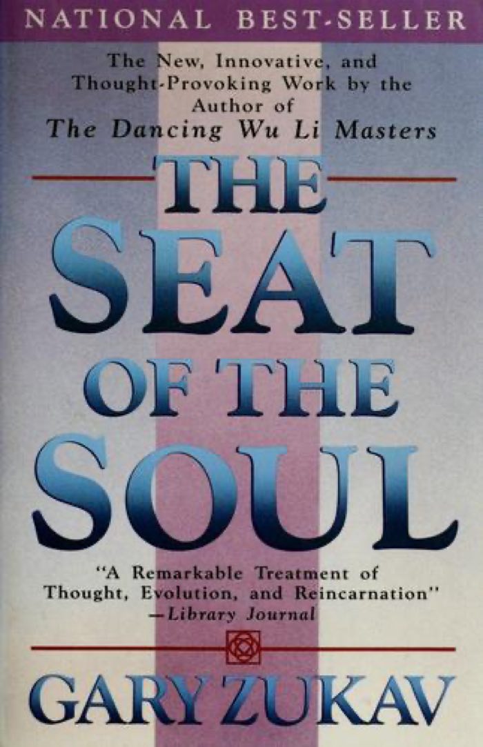 The Seat of the Soul by Gary Zukav