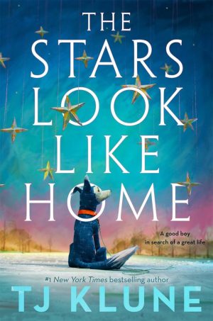 The Stars Look Like Home by T.J. Klune book cover