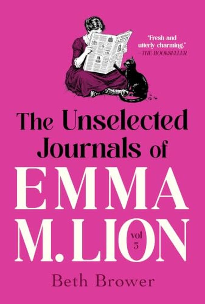 The Unselected Journals of Emma M. Lion: Volume 5: A Novel by Beth Brower book cover
