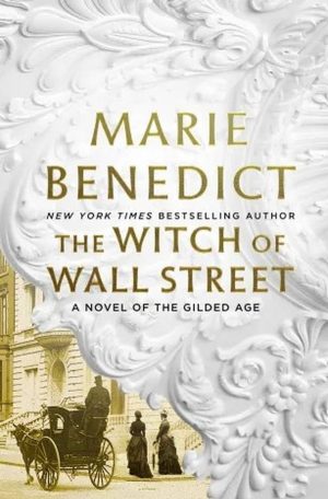 The Witch of Wall Street by Marie Benedict book cover