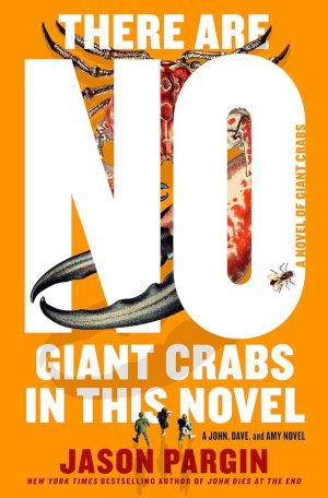 There Are No Giant Crabs in This Novel: A Novel of Giant Crabs cover