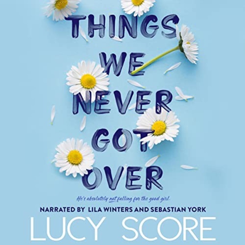 Things We Never Got Over by Lucy Score book cover