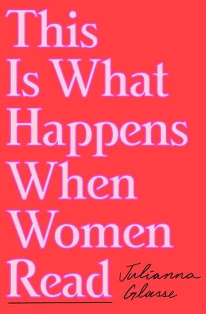 This Is What Happens When Women Read by Julianna Glasse book cover