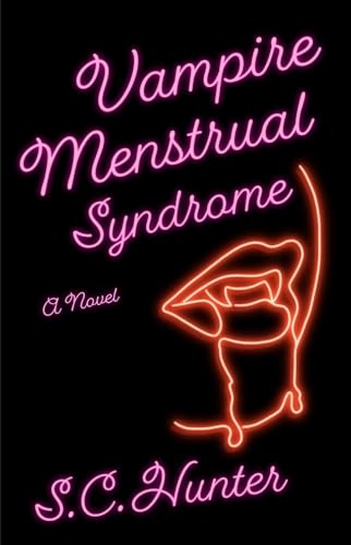 Vampire Menstrual Syndrome: A Novel by S.C. Hunter book cover