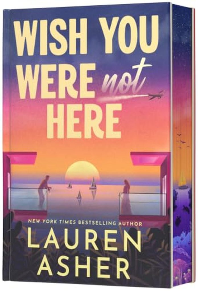 Wish You Were Not Here by Lauren Asher book cover