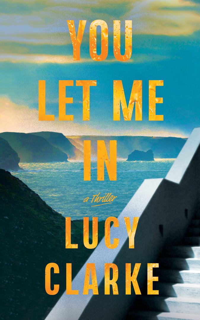You Let Me In by Lucy Clarke book cover